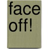 Face Off! by Nick Fauchald