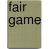 Fair Game door Elizabeth White