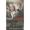 Fair Game by Valerie Plame Wilson