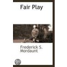 Fair Play by Frederick S. Mordaunt