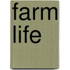 Farm Life door Frank Smoot