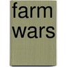 Farm Wars door Robert Wolfe