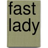 Fast Lady door Joy Rainey