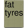Fat Tyres door Iain Campbell