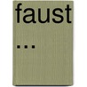 Faust ... by Von Johann Wolfgang Goethe
