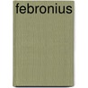 Febronius by Zillich Johannes