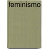 Feminismo door Gregorio Martnez Sierra