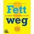 Fett weg!