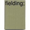Fielding; door Henry Fielding
