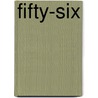 Fifty-Six by Suzette Ku'cher