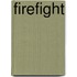 Firefight