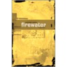 Firewater door Edward Stone Cohen