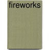 Fireworks by Elizabeth White