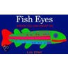 Fish Eyes door Lois Ehlert