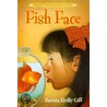 Fish Face door Patricia Reilly Giff