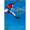 Fit 2 Fly by Saq International