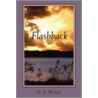 Flashback door D.A. Welch