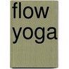 Flow Yoga by Beate Cuson