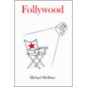 Follywood by Michael Hollister