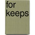 For Keeps