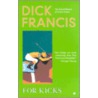 For Kicks door Dick Francis