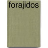 Forajidos door Enrique Flores