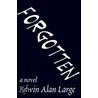 Forgotten door Edwin Alan Large