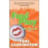Foul Play door Lori Carrington