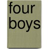 Four Boys door Edward Sylvester Ellis