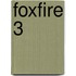 Foxfire 3
