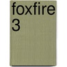 Foxfire 3 by Foxfire Fund Inc