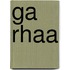 Ga Rhaa