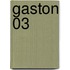 Gaston 03