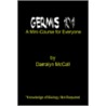 Germs 101 door Darralyn McCall