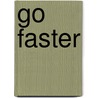 Go Faster door Sven Voelker