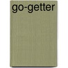 Go-Getter by Peter Bernard Kyne