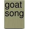 Goat Song by David Calcutt