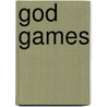 God Games door Neil Freer