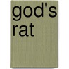 God's Rat by Michael Bookman