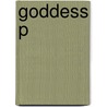 Goddess P by Jake Page