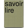 Savoir lire by Polinder