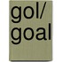 Gol/ Goal