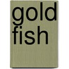 Gold Fish by John Michael McDermott