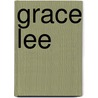 Grace Lee door Julia Kavanagh