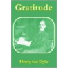 Gratitude door Henry Van Dyke