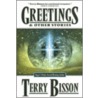 Greetings door Terry Bisson