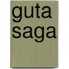 Guta Saga by Christine Peel