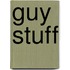 Guy Stuff