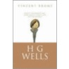 H G Wells by Vincent Brome