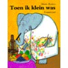 Toen ik klein was